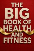 The Big Book of Health and Fitness