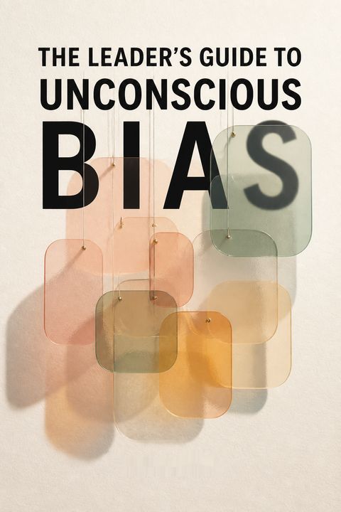 The Leader's Guide to Unconscious Bias by Pamela Fuller