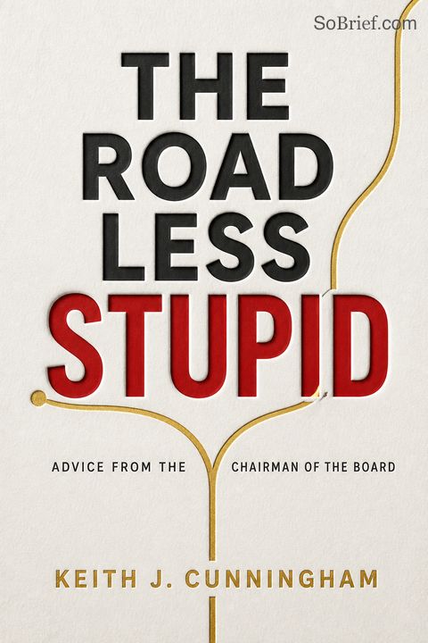 The Road Less Stupid