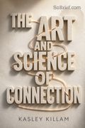 The Art and Science of Connection