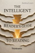 The Intelligent Reader’s Guide to Reading