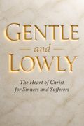 Gentle and Lowly