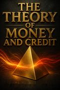 The Theory of Money and Credit