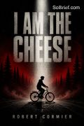 I Am the Cheese