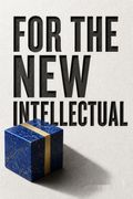 For the New Intellectual