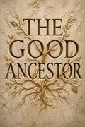 The Good Ancestor