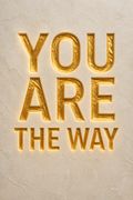 You are the Way