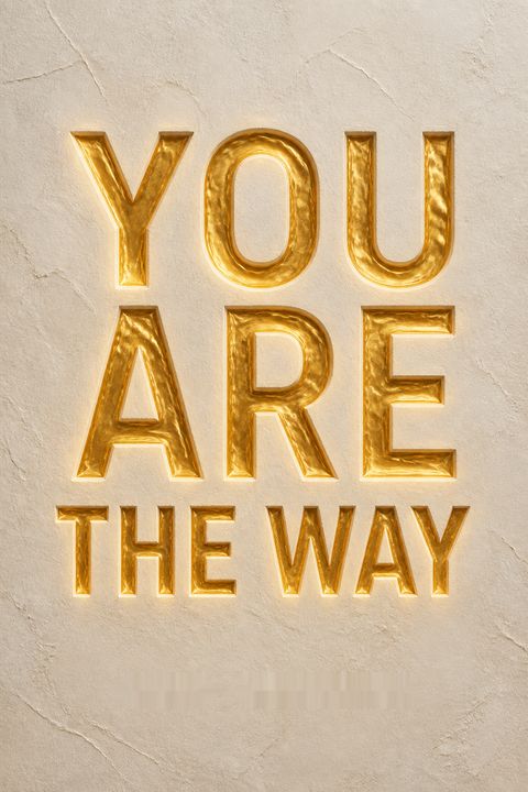 You are the Way