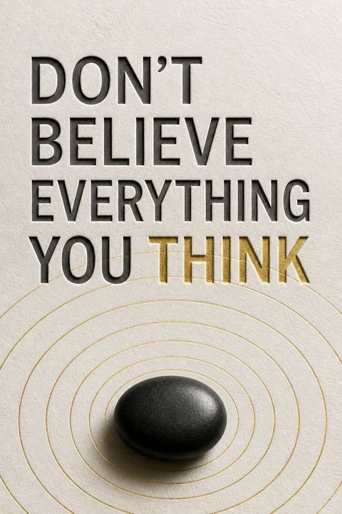 Don't Believe Everything You Think by Joseph  Nguyen