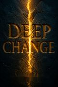Deep Change