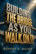 Building the Bridge As You Walk On It