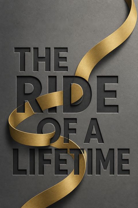 The Ride of a Lifetime