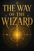 The Way of the Wizard