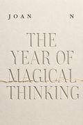 The Year of Magical Thinking