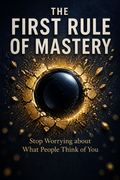 The First Rule of Mastery