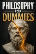 Philosophy For Dummies