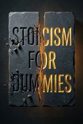 Stoicism For Dummies