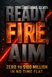 Ready, Fire, Aim