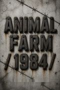 Animal Farm / 1984