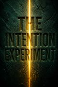 The Intention Experiment