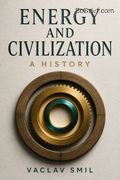Energy and Civilization