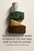 The Psychology of Money, Hyperfocus, Eat That Frog!, How to Talk to Anyone 4 Books Collection Set