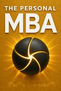 The Personal MBA A World Class Business Education in a Single Volume Paperback 6 Sept 2012