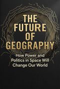 The Future of Geography