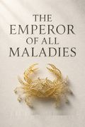 The Emperor of All Maladies