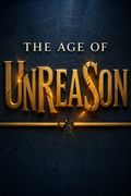 The Age of Unreason