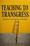 Teaching to Transgress