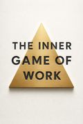 The Inner Game of Work