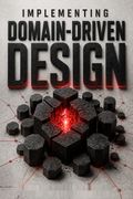 Implementing Domain-Driven Design