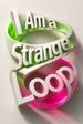 I Am a Strange Loop