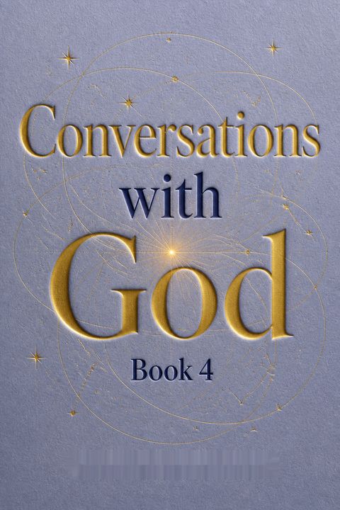 Conversations with God, Book 4