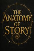 The Anatomy of Story