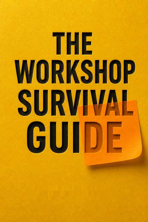 The Workshop Survival Guide
