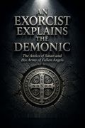 An Exorcist Explains the Demonic