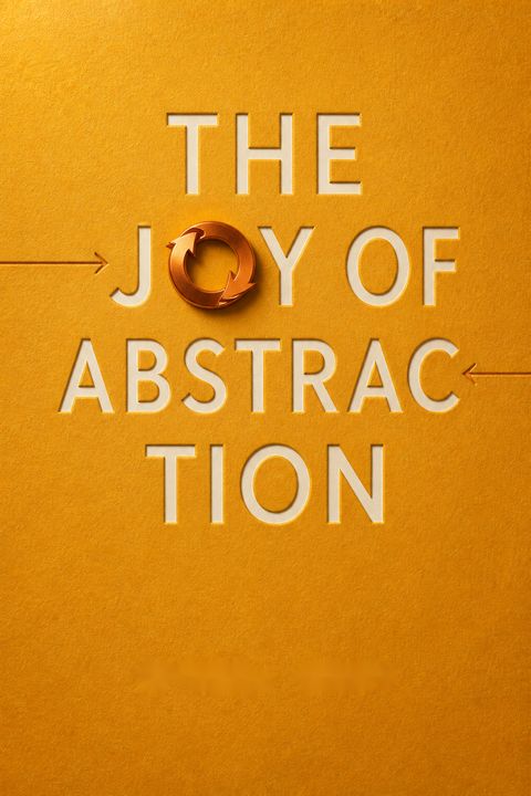 The Joy of Abstraction by Eugenia Cheng