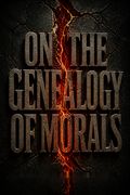 On the Genealogy of Morals