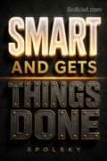 Smart and Gets Things Done