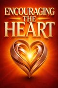 Encouraging the Heart