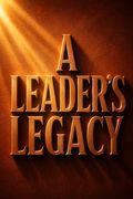 A Leader's Legacy