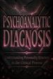 Psychoanalytic Diagnosis