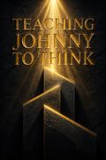 Teaching Johnny to Think