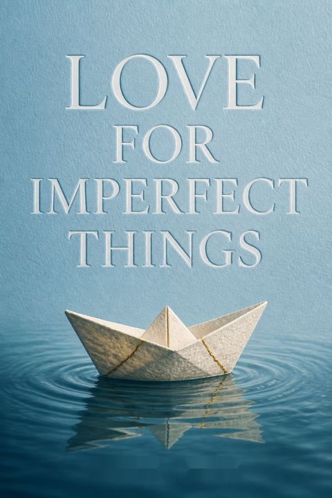 Love for Imperfect Things