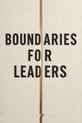 Boundaries for Leaders
