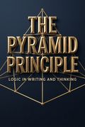 The Pyramid Principle