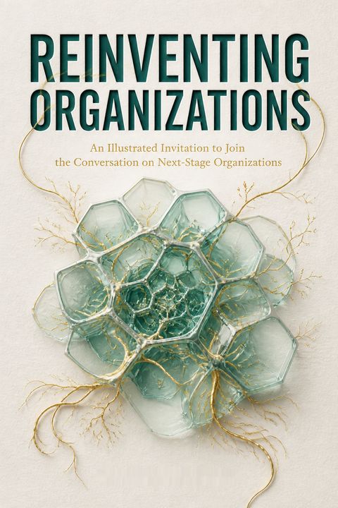 Reinventing Organizations by Frederic Laloux