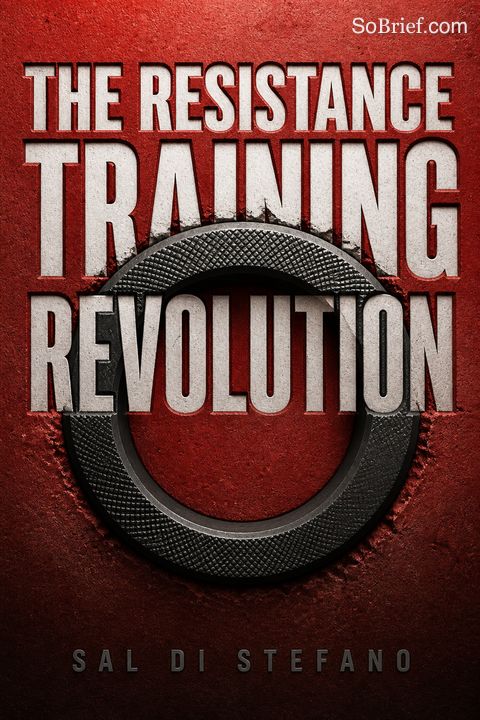The Resistance Training Revolution